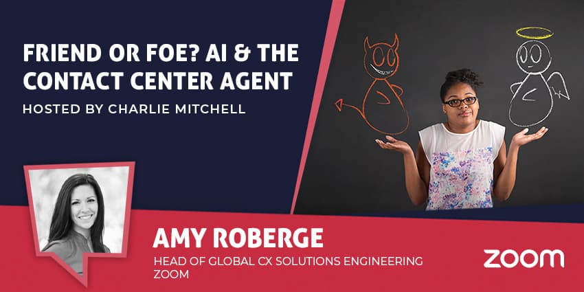 Friend or Foe? AI & the Contact Center Agent