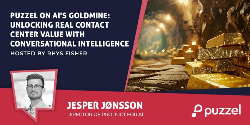 Puzzel on AI's Goldmine: Unlocking Real Contact Center Value with Conversational Intelligence