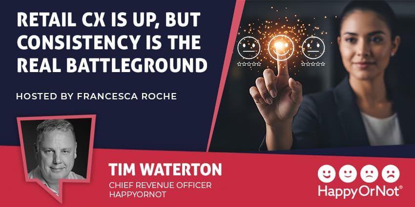 Retail CX Is Up, But Consistency Is the Real Battleground