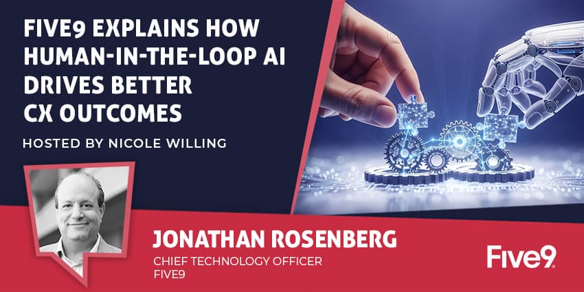 Five9 Explains How Human-in-the-Loop AI Drives Better CX Outcomes