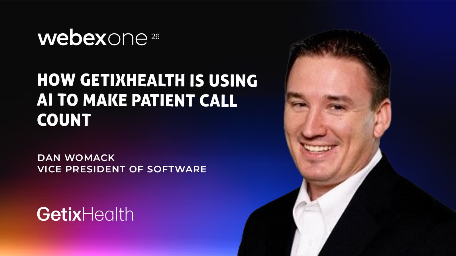 WebexOne 2026: GetixHealth on Buying Into the Webex Roadmap