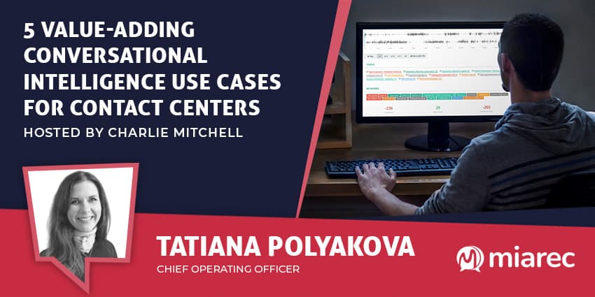 5 Value-Adding Conversational Intelligence Use Cases for Contact Centers