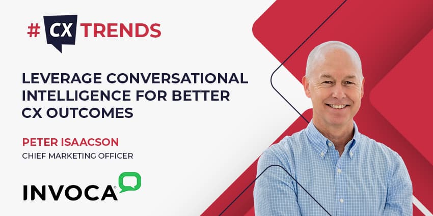 Conversational Intelligence: Uncovering Insights for Better CX Outcomes - #CXTrends24