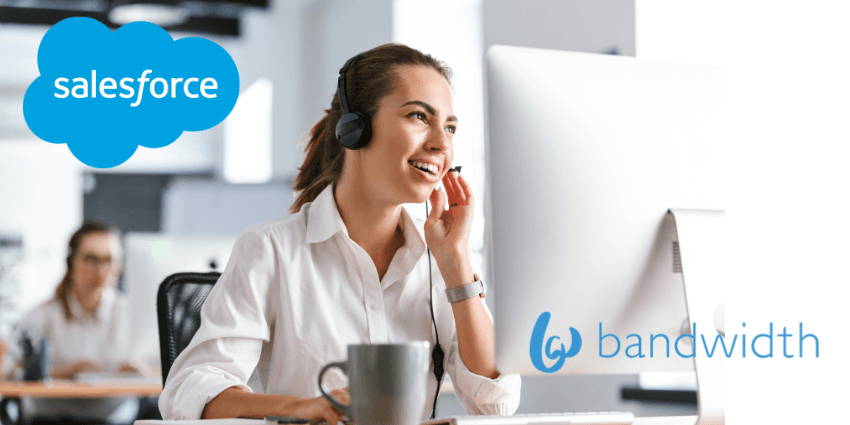 Bandwidth Backs Salesforce Agentforce Contact Center with Voice and Messaging Infrastructure