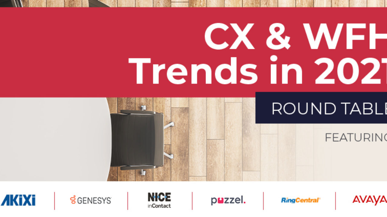 CX and WFH 2021 Trends: CX Today Expert Round Table - CX Today