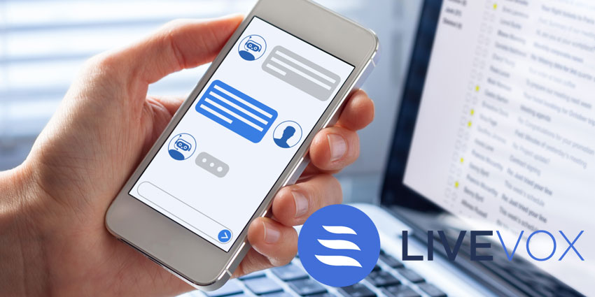 LiveVox Bot Seamlessly Connects Customer Journeys 