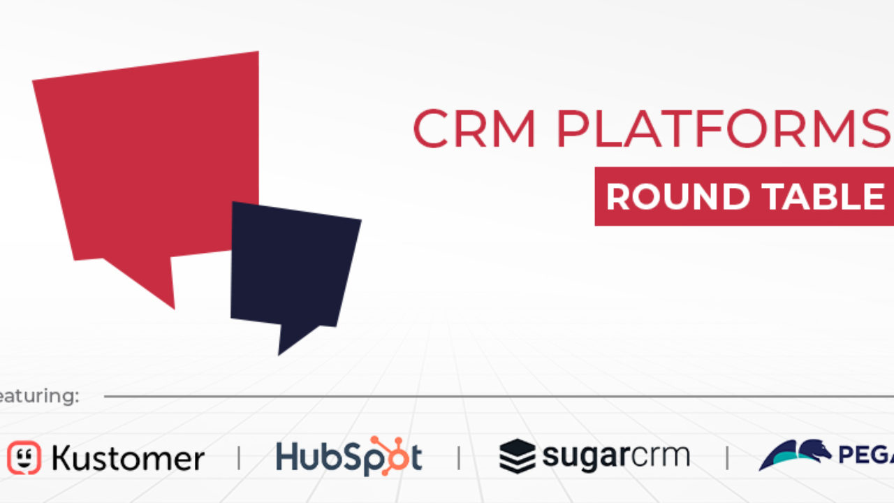 CRM Platforms: CX Today Expert Round Table - CX Today