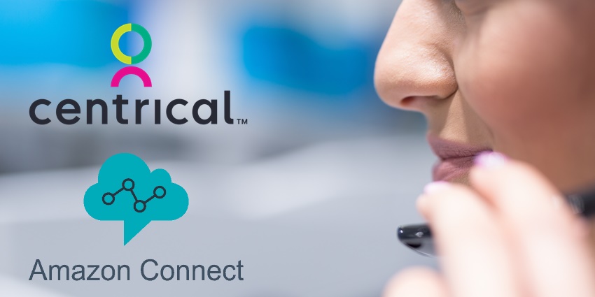 Centrical Now Available for Amazon Connect