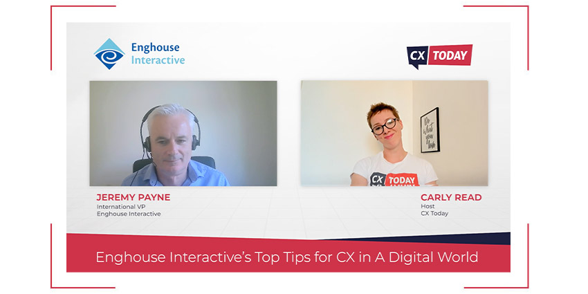 Enghouse Interactive's Top Tips for CX in a Digital World