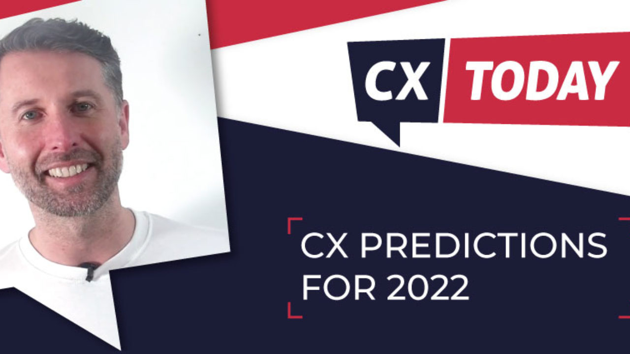 CX Predictions 2022: The Future of CX is Personal - CX Today