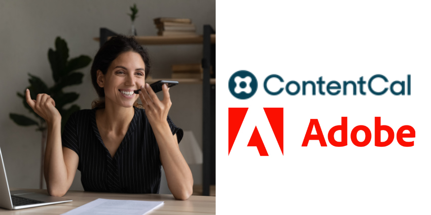 Adobe to Acquire ContentCal and Enhance its VoC Capabilities