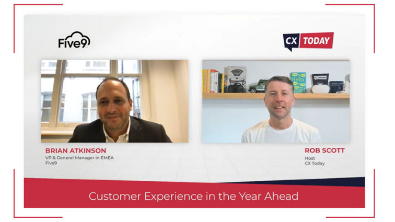 Customer Experience in the Year Ahead - Insights from Five9 - CX Today