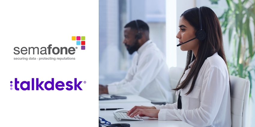 Semafone and Talkdesk Partner on Contact Centre Compliance