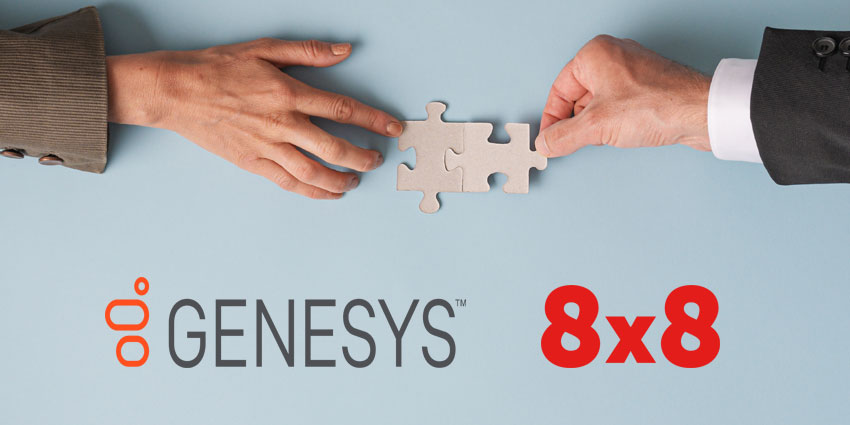 Genesys and 8x8 Partner to Integrate CCaaS and UCaaS