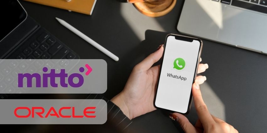 Oracle Bolsters Its Campaign Management Offering with WhatsApp Integration - CX Today News