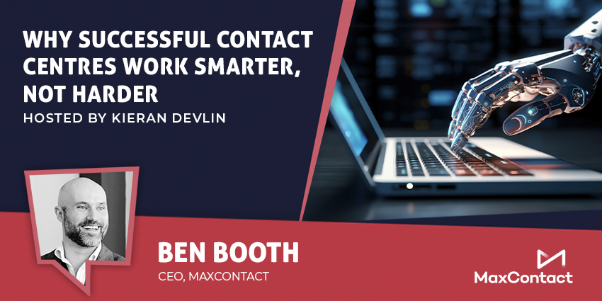 Why Successful Contact Centres Work Smarter, Not Harder - CX Today News