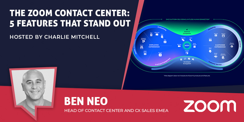 The Zoom Contact Center 5 Features That Stand Out - CX Today News