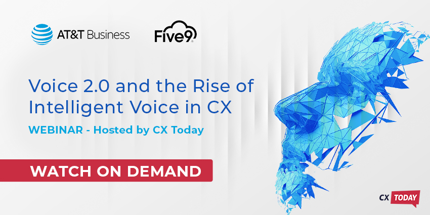 Voice 2.0 and the Rise of Intelligent Voice in CX - Webinar On Demand