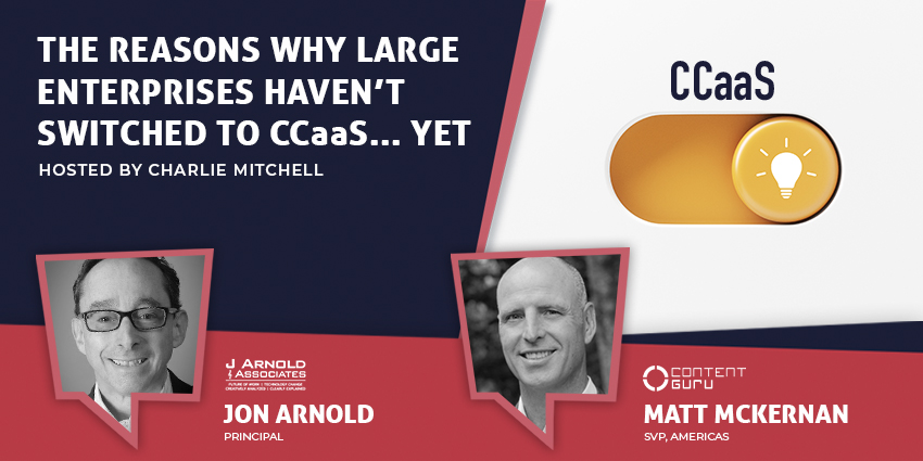 The Reasons Why Large Enterprises Haven’t Switched to CCaaS... Yet - CX Today News