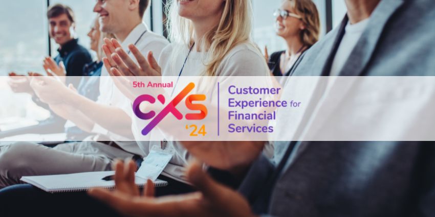 Customer Experience for Financial Services Summit 2024 - CX Today Events