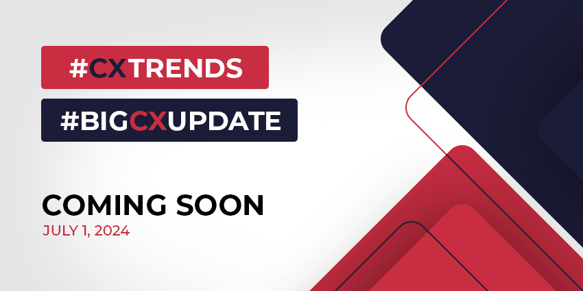 Get Ready! Our CX Trends & Updates Are Coming Soon - CX Today News