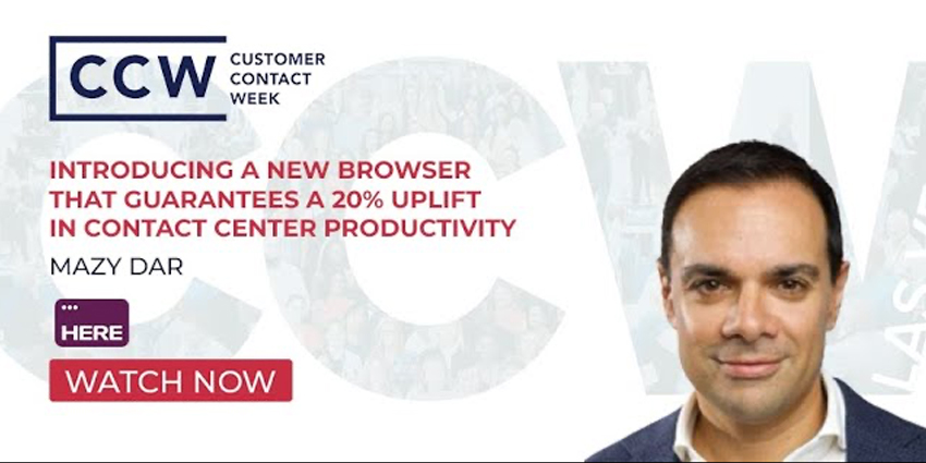 Introducing a New Browser That Guarantees a 20% Uplift in Contact Center Productivity - CX Today