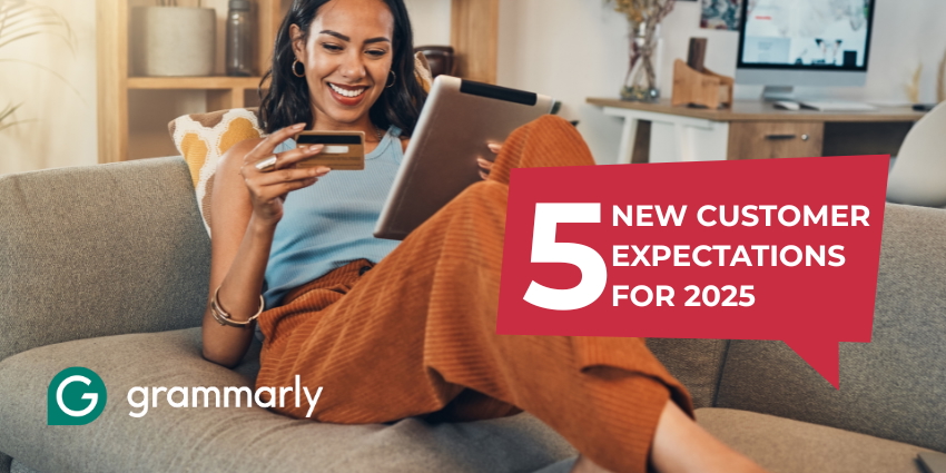 5 New Customer Expectations for 2025 (and How to Outpace Them)