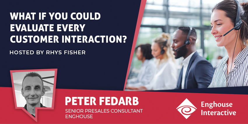 What If You Could Evaluate Every Customer Interaction?
