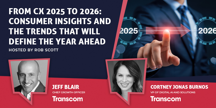 From CX 2025 to 2026: Consumer Insights and the Trends That Will Define the Year Ahead