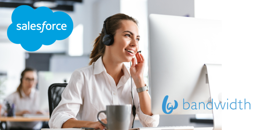 Bandwidth Backs Salesforce Agentforce Contact Center with Voice and Messaging Infrastructure
