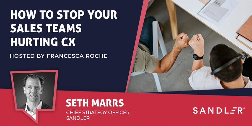 How to Stop Your Sales Teams Hurting CX
