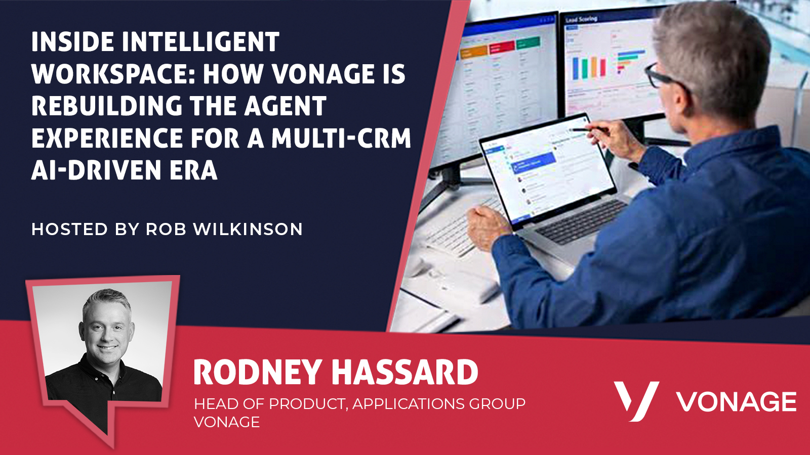 How Vonage Is Rebuilding Agent Experience for a Multi-CRM, AI-Driven Era